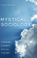 Mystical Sociology - Philip Wexler