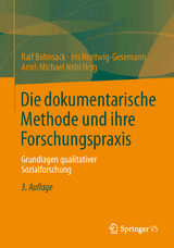 Die dokumentarische Methode und ihre Forschungspraxis - Bohnsack, Ralf; Nentwig-Gesemann, Iris; Nohl, Arnd-Michael