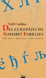 Das europäische Alphabet Kyrilliza -  Wolf Oschlies