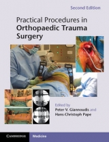 Practical Procedures in Orthopaedic Trauma Surgery - Giannoudis, Peter V.; Pape, Hans-Christoph