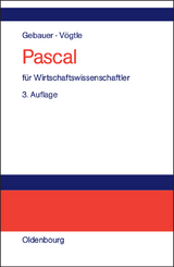 Pascal für Wirtschaftswissenschaftler - Judith Gebauer, Marcus Vögtle