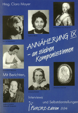 Annäherung an sieben Komponistinnen. Portraits und Werkverzeichnisse / Annäherung an sieben Komponistinnen IX. Portraits und Werkverzeichnisse - 