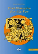 Drei Wünsche für die Fee - Claudia Fiddicke-D'haes