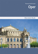 Oberstufe Musik: Oper Mediapaket bestehend aus Schülerheft und CD - Thomas Krettenauer