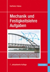 Mechanik und Festigkeitslehre - Aufgaben - Kabus, Karlheinz