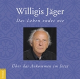 Das Leben endet nie - Jäger, Willigis