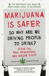 Marijuana is Safer - Fox, Steve; Armentano, Paul; Tvert, Mason