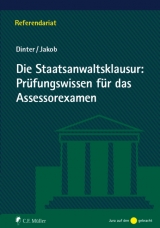 Die Staatsanwaltsklausur: Prüfungswissen für das Assessorexamen