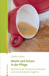 Macht und Scham in der Pflege - Caroline Bohn