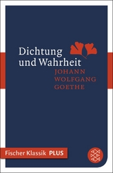 Dichtung und Wahrheit -  Johann Wolfgang Von Goethe