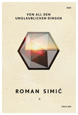 Von all den unglaublichen Dingen - Simić, Roman