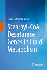 Stearoyl-CoA Desaturase Genes in Lipid Metabolism - 