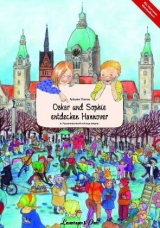 Oskar und Sophie entdecken Hannover - Antonie Thorns