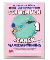 Schwimmen lernen 1: Wassergewöhnung - Veronika Aretz