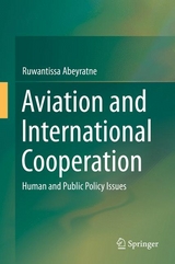 Aviation and International Cooperation - Ruwantissa Abeyratne
