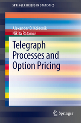 Telegraph Processes and Option Pricing - Alexander D. Kolesnik, Nikita Ratanov