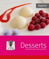 Desserts Rezepte für den Thermomix TM 31 - Gabriele Dargewitz