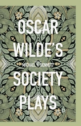 Oscar Wilde's Society Plays - 