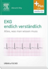 EKG endlich verständlich - Albrecht Ohly