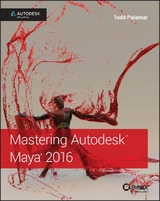 Mastering Autodesk Maya 2016 -  Todd Palamar