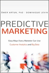 Predictive Marketing -  Omer Artun,  Dominique Levin