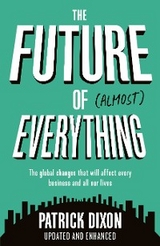 Future of Almost Everything -  Dixon Patrick Dixon