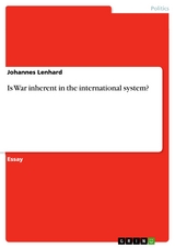 Is War inherent in the international system? - Johannes Lenhard