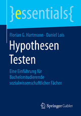 Hypothesen Testen - Florian G. Hartmann, Daniel Lois