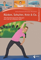 Rücken, Schulter, Knie & Co. - Anita Grassel, Christian Neumann