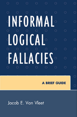 Informal Logical Fallacies -  Jacob E. Van Vleet