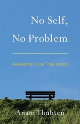 No Self, No Problem - Thubten, Anam; Roe, Sharon