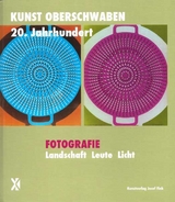 Fotografie. Landschaft Leute Licht – Kunst Oberschwaben 20. Jahrhundert - Frommer, Heike; Cremer-Schacht, Dorothea