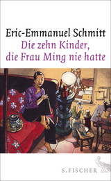 Die zehn Kinder, die Frau Ming nie hatte - Eric-Emmanuel Schmitt