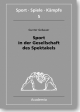 Sport in der Gesellschaft des Spektakels - Gunter Gebauer