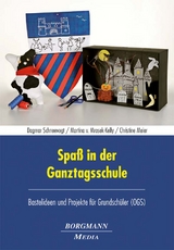 Spaß in der Ganztagsschule - Dagmar Schneevogt, Martina von Mrosek-Kelly, Christine Meier