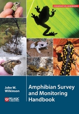 Amphibian Survey and Monitoring Handbook -  John W. Wilkinson
