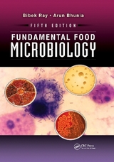 Fundamental Food Microbiology - Ray, Bibek; Bhunia, Arun