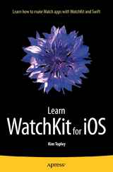Learn WatchKit for iOS -  Kim Topley