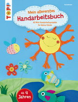 Mein allererstes Handarbeitsbuch - Ina Andresen