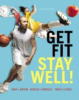 Get Fit, Stay Well! - Hopson, Janet; Donatelle, Rebecca; Littrell, Tanya