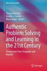 Authentic Problem Solving and Learning in the 21st Century - 