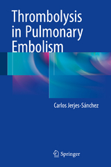 Thrombolysis in Pulmonary Embolism - Carlos Jerjes-Sánchez