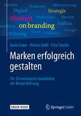 Marken erfolgreich gestalten - David Aaker, Florian Stahl, Felix Stöckle