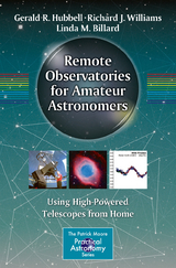 Remote Observatories for Amateur Astronomers -  Gerald R. Hubbell,  Richard J. Williams,  Linda M. Billard