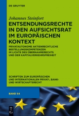 Entsendungsrechte in den Aufsichtsrat im europäischen Kontext -  Johannes Steinfort