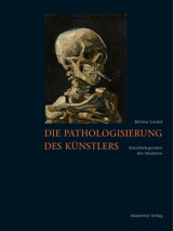 Die Pathologisierung des Künstlers - Bettina Gockel