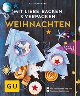 Mit Liebe backen und verpacken - Weihnachten - Katja Graumann