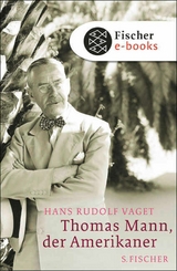 Thomas Mann, der Amerikaner -  Hans Rudolf Vaget