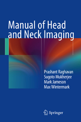 Manual of Head and Neck Imaging - Prashant Raghavan, Sugoto Mukherjee, Mark J. Jameson, Max Wintermark