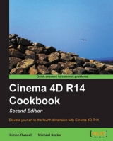 Cinema 4D R14 Cookbook - Russell, Simon; Szabo, Michael